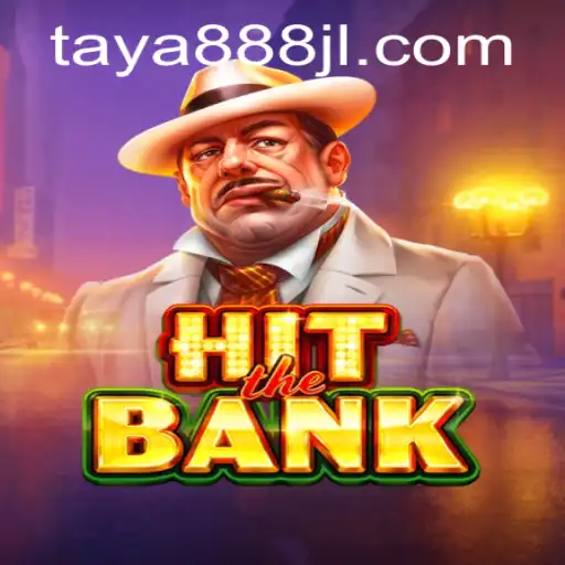 Exploring HitTheBank: The Ultimate Strategy Game Featuring TAYA888